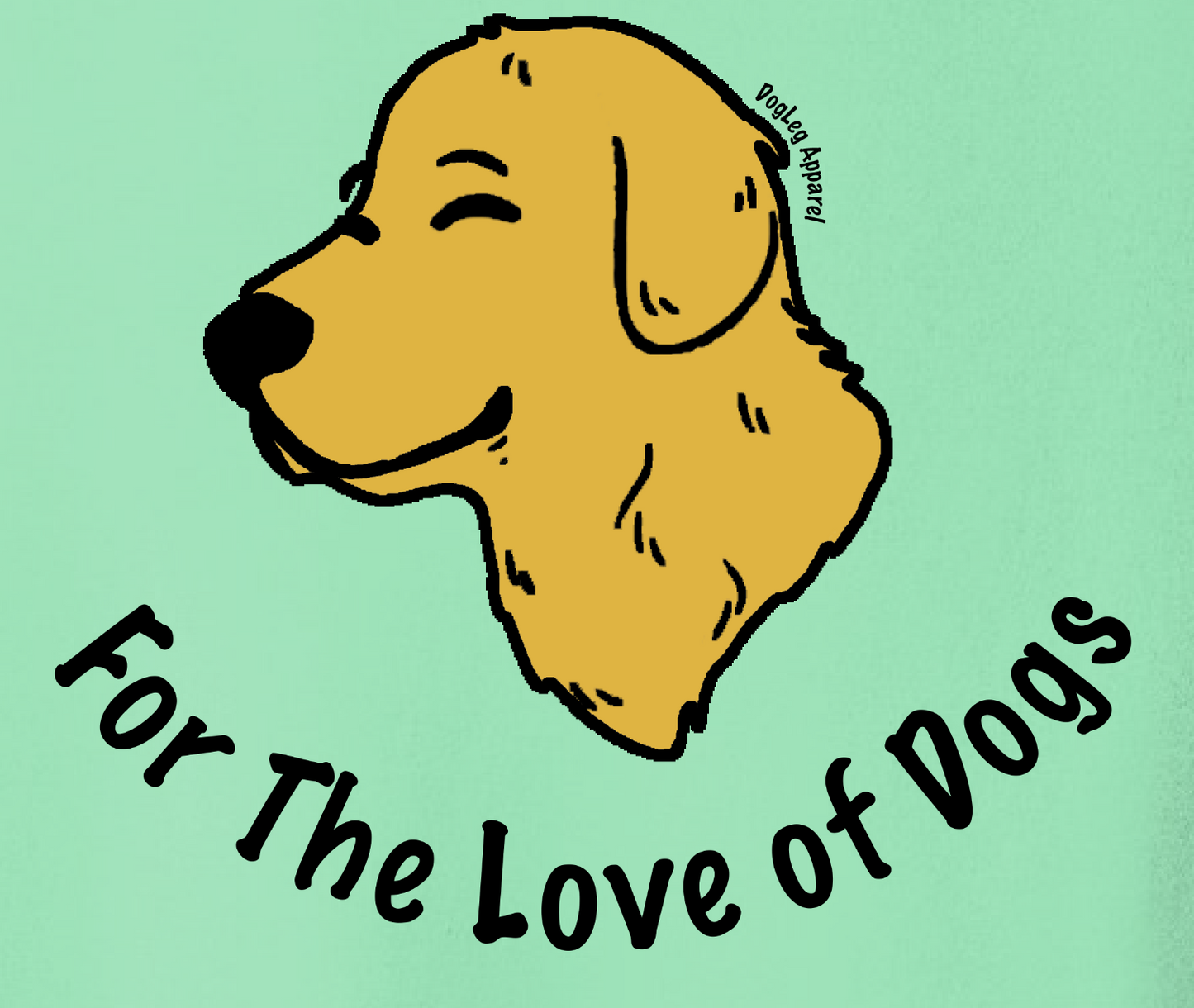 For The Love of Dogs Tee